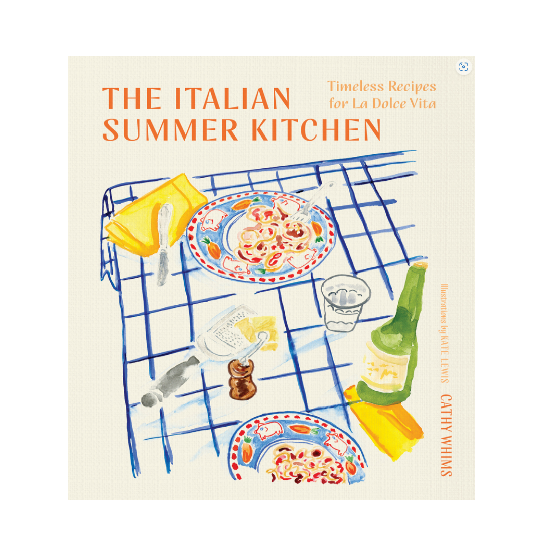 The Italian Summer Kitchen: Timeless Recipes for La Dolce Vita