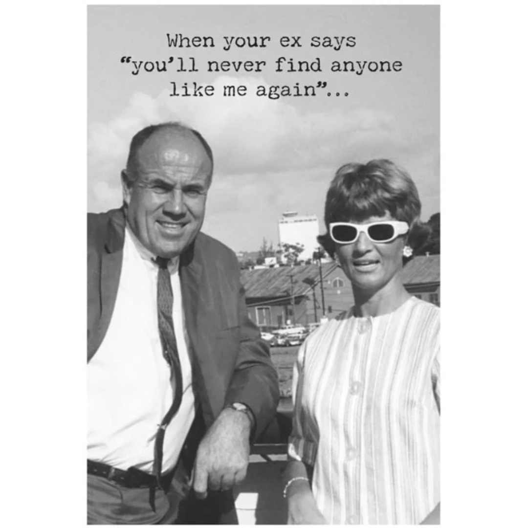 Your Ex Greeting Card