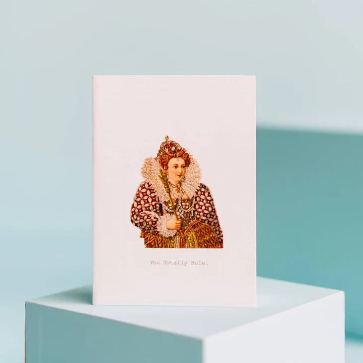 You Totally Rule Greeting Card