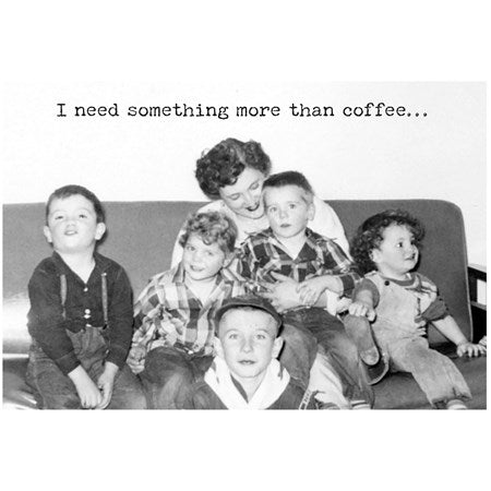 Need Coffee Greeting Card