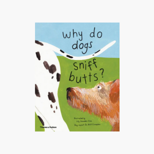 Why Do Dogs Sniff Butts?