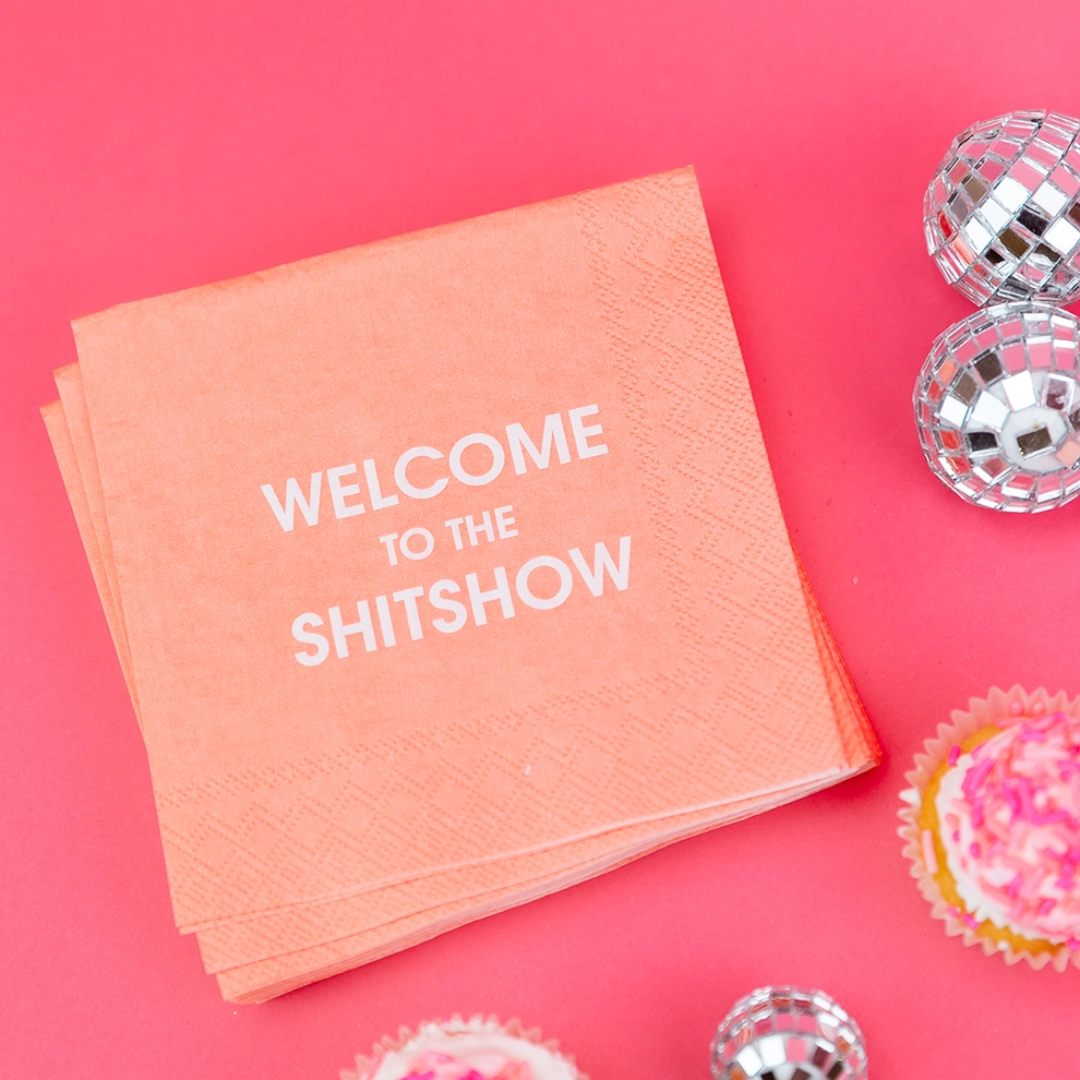 Welcome To the Sh*tshow - Funny Cocktail Napkins