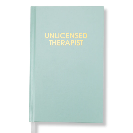 Unlicensed Therapist Hardcover Daily Journal