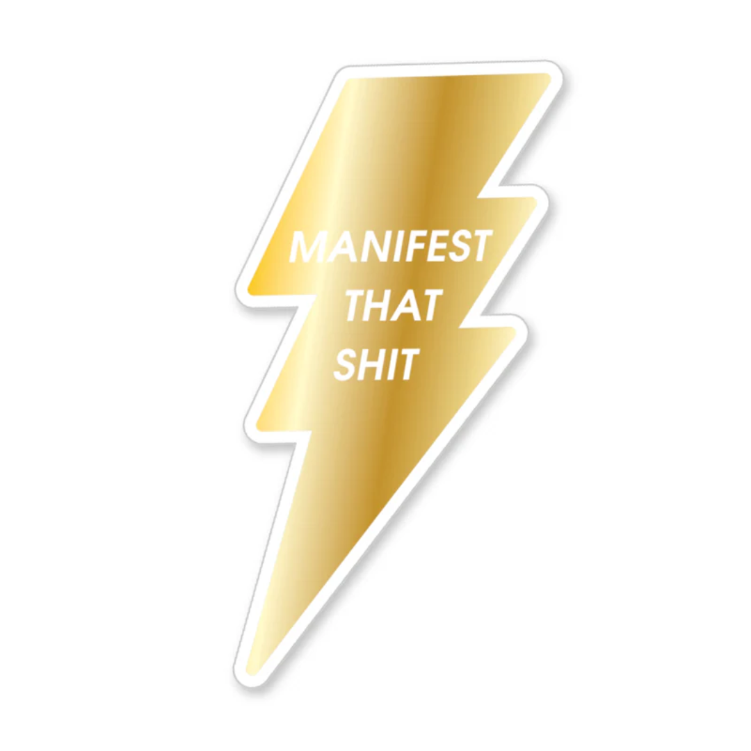 Manifest That Sh*t - Vinyl Sticker
