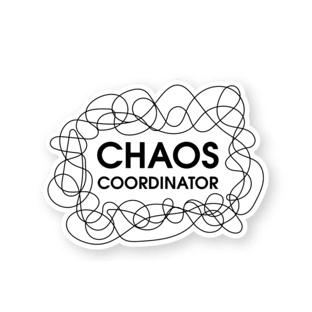 Chaos Coordinator - Vinyl Sticker