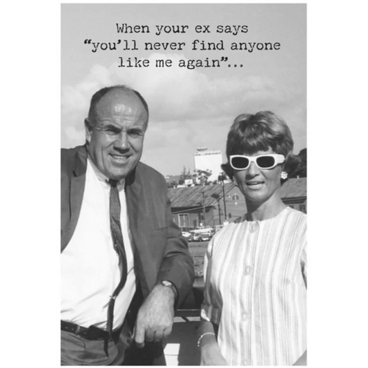 Your Ex Greeting Card