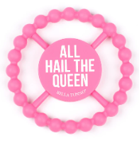 All Hail the Queen Happy Teether