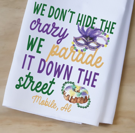 Don't Hide the Crazy Tea Towel