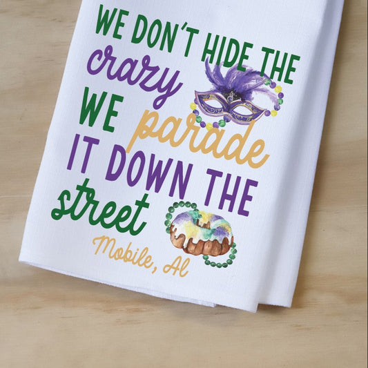 Don't Hide the Crazy Tea Towel
