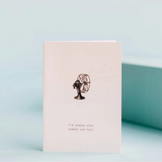 I'm Always Your #1 Fan Greeting Card