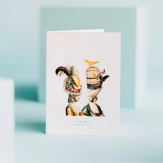 Trust Me, Totally Hot Greeting Card