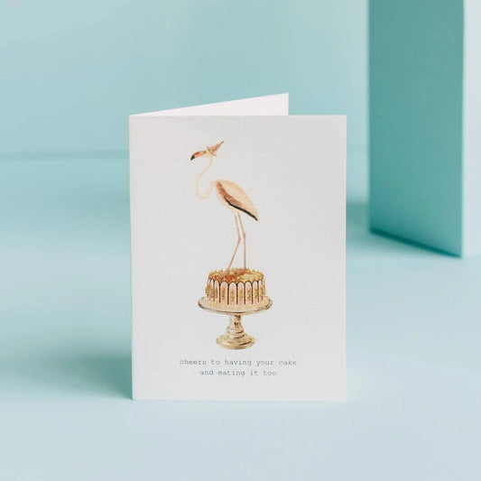 Cheers To Having Your Cake Greeting Card